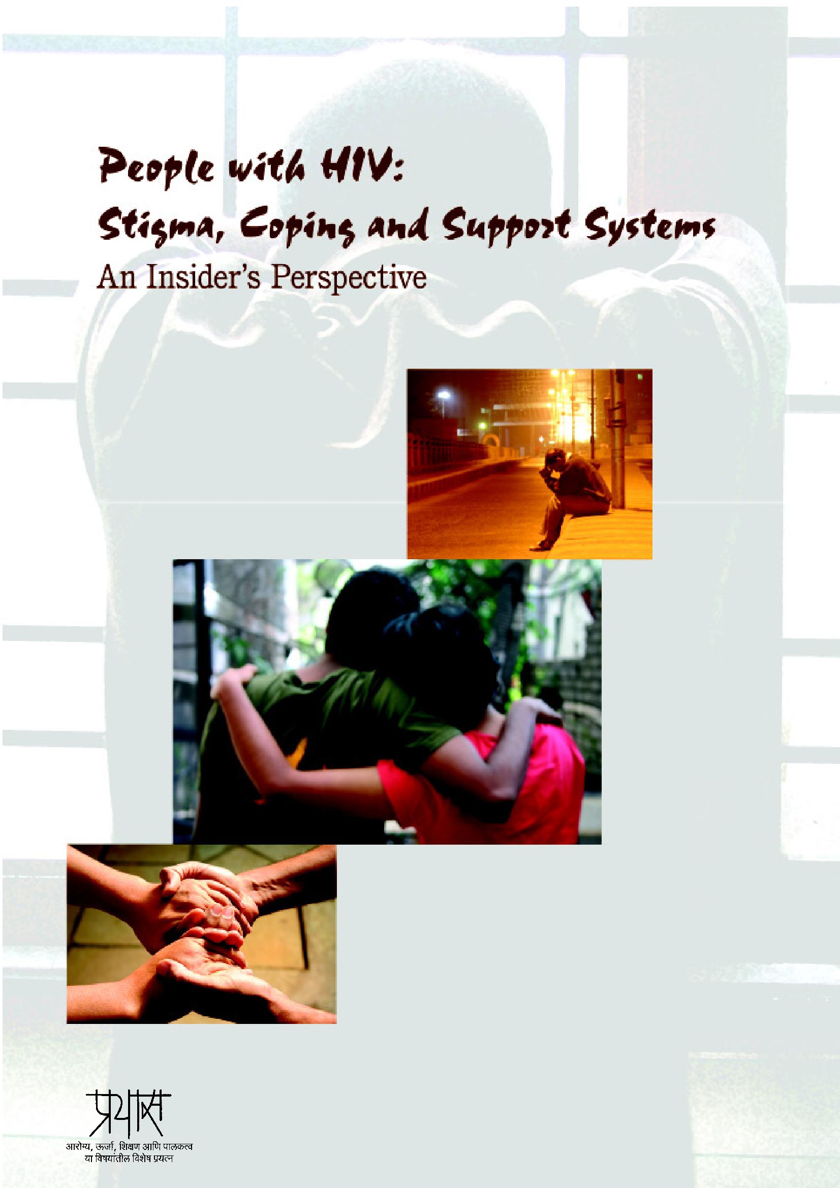 Stigma People with HIVAIDS Stigma Coping and Support systems  An Insider_s Perspective